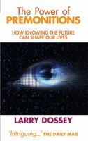 The Power of Premonitions: How Knowing the Future Shapes Our Lives 0525951164 Book Cover