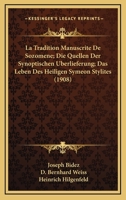 La Tradition Manuscrite De Sozomene; Die Quellen Der Synoptischen Uberlieferung; Das Leben Des Heiligen Symeon Stylites (1908) 1160884080 Book Cover