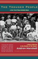 The Trouser People: A Story of Burma in the Shadow of the Empire