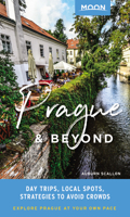 Moon Prague & Beyond: Day Trips, Local Spots, Strategies to Avoid Crowds 1640498249 Book Cover