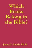 Which Books Belong in the Bible? 0557147905 Book Cover