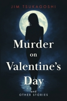 Murder on Valentine's Day and Other Stories B0GGX39WMP Book Cover