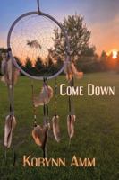 Come Down 0578720507 Book Cover