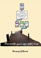 Passerelle pour une autre école: Pour ne plus accepter que des apprenants soient freinés dans leur évolution et d'autres laissés pour compte (French Edition) 2322618896 Book Cover
