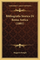 Bibliografia Storica Di Roma Antica (1881) 1141815222 Book Cover