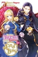 I'm the Villainess, So I'm Taming the Final Boss, Vol. 7 (light novel) (I'm the Villainess, So I'm Taming the Final Boss 1975334175 Book Cover
