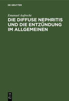 Die Diffuse Nephritis Und Die Entz�ndung Im Allgemeinen 3111142760 Book Cover