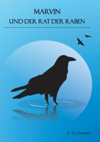 Marvin und der Rat der Raben (German Edition) 3750499411 Book Cover