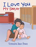 I Love You, My Sister 1796000574 Book Cover
