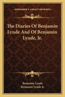The Diaries Of Benjamin Lynde And Of Benjamin Lynde, Jr. 1163272264 Book Cover