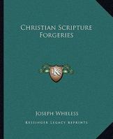 Christian Scripture Forgeries 1419146327 Book Cover