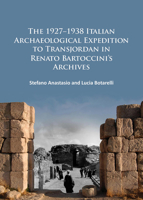 The 1927-1938 Italian Archaeological Expedition to Transjordan in Renato Bartoccini's Archives 1784911186 Book Cover