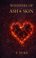 Whispers of Ash and Skin B0GDHTZZTL Book Cover