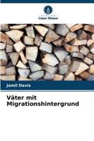 Väter mit Migrationshintergrund (German Edition) 6209855822 Book Cover