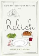 How to Feed Your Friends with Relish 074759788X Book Cover