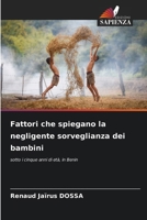 Fattori che spiegano la negligente sorveglianza dei bambini (Italian Edition) 6203552615 Book Cover