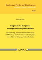 Diagnostische Kompetenz Von Angehenden Physiklehrkraften: Modellierung, Testinstrumentenentwicklung Und Erhebung Der Performanz Bei Der Diagnose Von S 3832544569 Book Cover