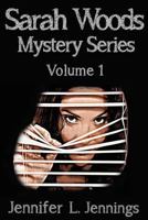 Sarah Woods Mystery Series: Volume 1 1530540518 Book Cover