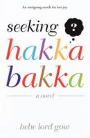 Seeking Hakka Bakka 1475917341 Book Cover