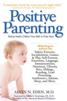 Positive Parenting: Raising Healthy Children From Birth to Three Years 1578262526 Book Cover