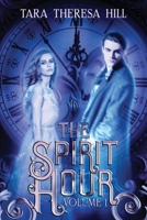 The Spirit Hour - Volume 1 1718050666 Book Cover