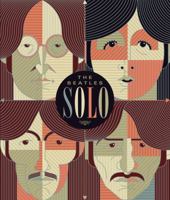 The Beatles Solo: The Illustrated Chronicles of John, Paul, George, and Ringo after the Beatles by Mat Snow 1937994260 Book Cover