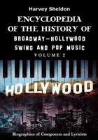 Encyclopedia of the History of Broadway-Hollywood Swing and Pop Music 1439259860 Book Cover