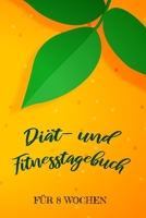 Diät- und Fitnesstagebuch: Das 8-Wochen-Tagebuch zum Ausfüllen für Fitness und Diät | Inkl. Nährwerttabelle, vielen Tipps und Motivation | A5 | Vorher vs. nachher uvm. (German Edition) 1712938177 Book Cover