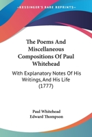 The Poems and Miscellaneous Compositions of Paul Whitehead; 1165783401 Book Cover
