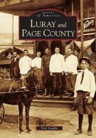 Luray and Page County (Images of America: Virginia) 0738517593 Book Cover