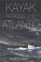 Kayak Across the Atlantic 0954423348 Book Cover