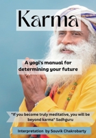 Karma: By Sadhguru: A yogi's manual for determining your future B0CGTWXWXY Book Cover