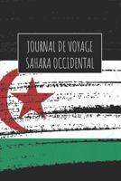 Journal de Voyage Sahara Occidental: 6x9 Carnet de voyage I Journal de voyage avec instructions, Checklists et Bucketlists, cadeau parfait pour votre ... et pour chaque voyageur. (French Edition) 1671437985 Book Cover