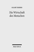 Die Wirtschaft Des Menschen: Beitrage Zur Wirtschaftsethik 3161496620 Book Cover