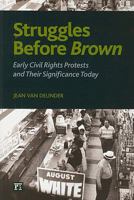 Struggles before Brown: Early Civil Rights Protests and Their Significance Today (The Sociological Imagination) 1594514593 Book Cover