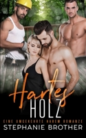 HARTES HOLZ: EINE UMGEKEHRTE HAREM-ROMANZE (MITBEWOHNER-SERIE) (German Edition) B0F9SYK2YH Book Cover