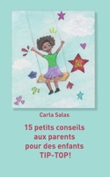 15 petits conseils aux parents pour des enfants TIP-TOP! 2322200883 Book Cover