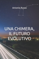 Una Chimera, il Futuro Evolutivo B0BDW9VNKV Book Cover