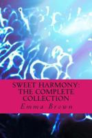 Sweet Harmony: The Complete Collection 1493626663 Book Cover