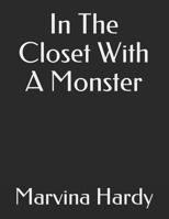 In The Closet With A Monster B088LBXBSX Book Cover