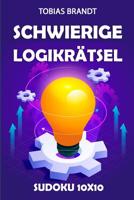 Schwierige Logikrätsel: Sudoku 10x10 1794349456 Book Cover