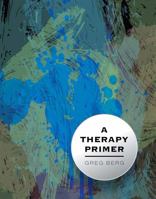 A Therapy Primer 1516531159 Book Cover