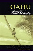 Oahu Trailblazer: Where to Hike, Snorkel, Surf from Honolulu to the North Shore (Trailblazer) 0978637127 Book Cover