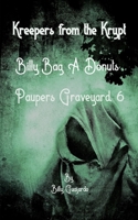 Kreepers from the Krypt.: Billy-Bag-A-Donuts. Paupers Graveyard, 6. B0F78FX86J Book Cover