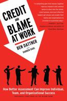 The Blame Game: How the Hidden Rules of Credit and Blame Determine Our Success or Failure 1439169578 Book Cover