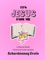It's Jesus For Me B0GWD77PVL Book Cover