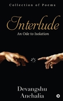 Interlude: An Ode to Isolation 1649839006 Book Cover