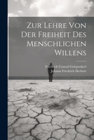 Zur Lehre von der Freiheit des Menschlichen Willens 1021773123 Book Cover