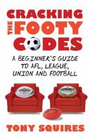 Cracking The Footy Codes 098045302X Book Cover