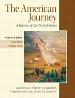 The American Journey: A History of the United States, Combined Volume, Concise Edition 0135138698 Book Cover